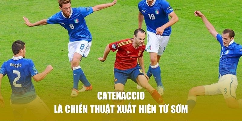 Catenaccio - Chiến Thuật Bóng Đá Với Hiệu Quả Bất Ngờ